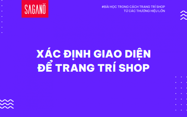 Xác định giao diện để trang trí shop