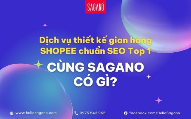 Dịch vụ thiết kế gian hàng Shopee từ SAGANO luôn được yêu thích