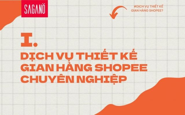 Dịch vụ thiết kế gian hàng Shopee mang đến sự trợ giúp hoàn hảo