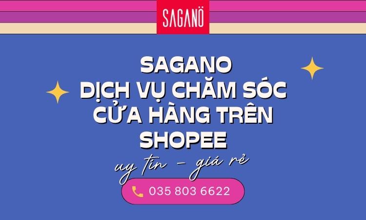 Sagano - Dịch vụ chăm sóc cửa hàng trên shopee uy tín, giá rẻ
