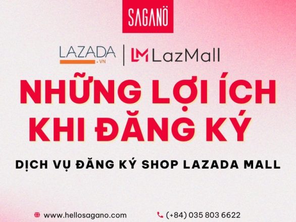 Dịch vụ đăng ký shop Lazada Maill tại SAGANO